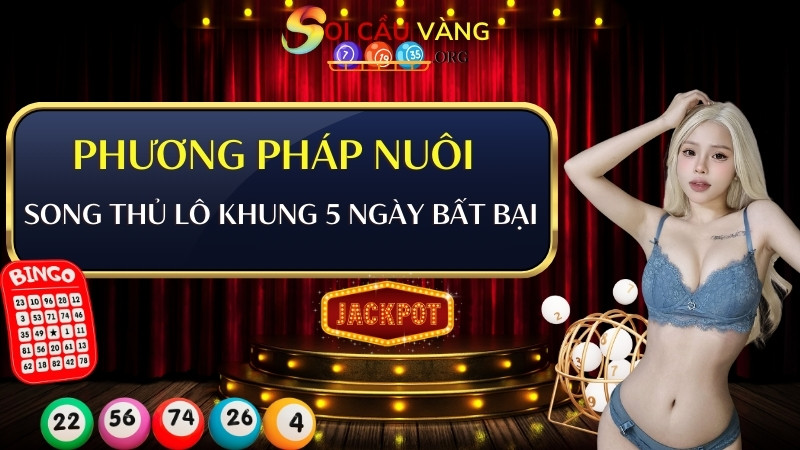 Phương pháp nuôi song thủ lô khung 5 ngày đem lại hiệu quả cao