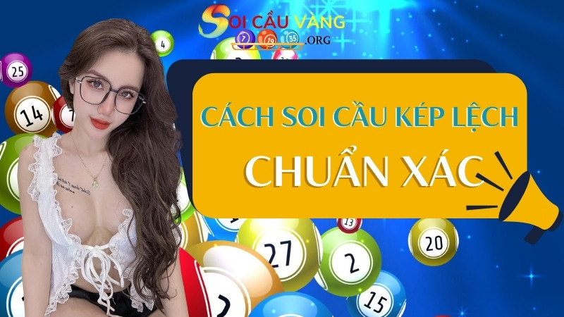 Cách soi cầu kép lệch chuẩn xác