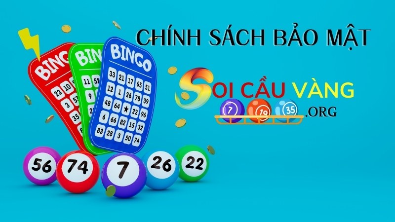 chính sách bảo mật soi cầu vàng