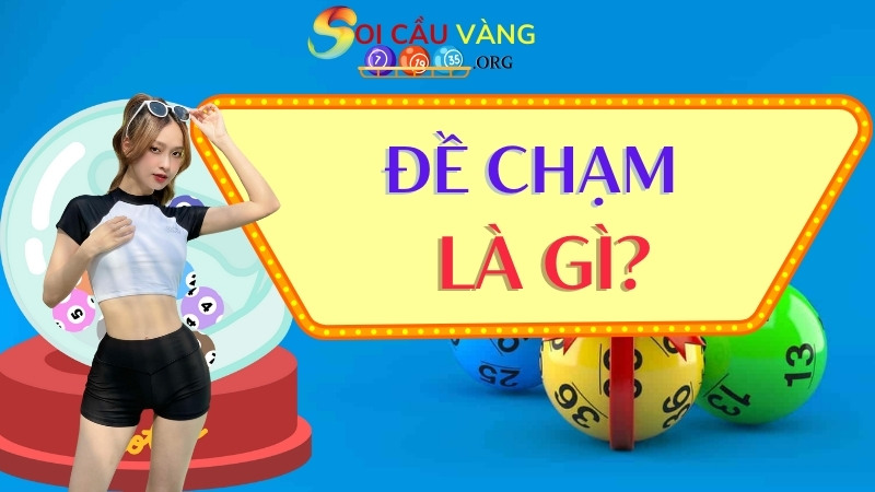 Tìm hiểu đề chạm là gì?