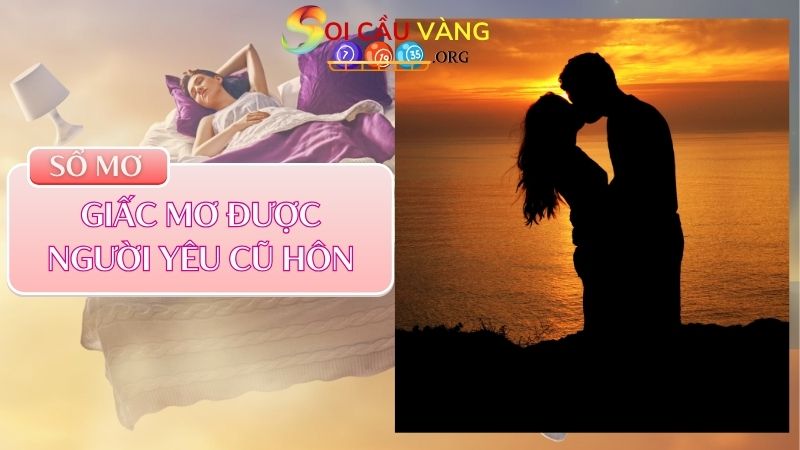 Giấc mơ được người yêu cũ hôn