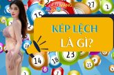 Kép lệch là gì? Hướng dẫn soi cầu kép lệch chuẩn xác