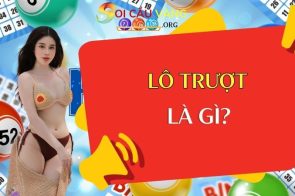 Lô trượt là gì? Bật mí cách đánh lô trượt hiệu quả nhất