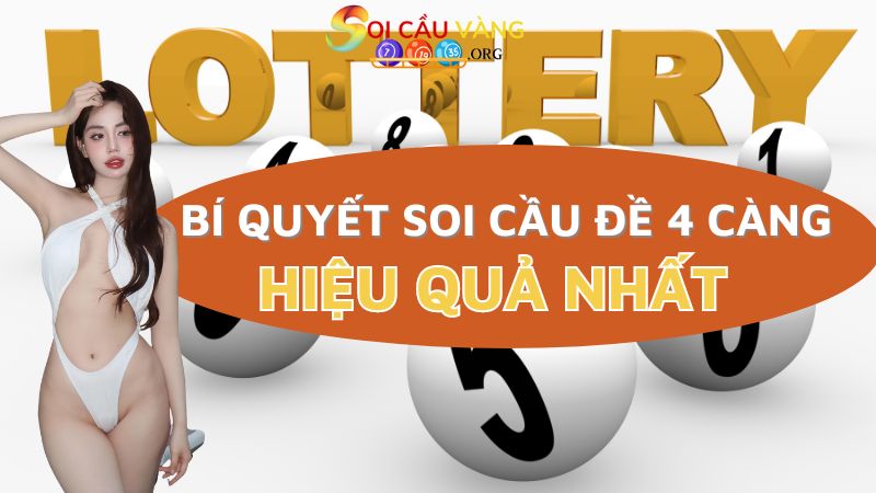 Bí quyết soi cầu đề 4 càng hiệu quả nhất hiện nay