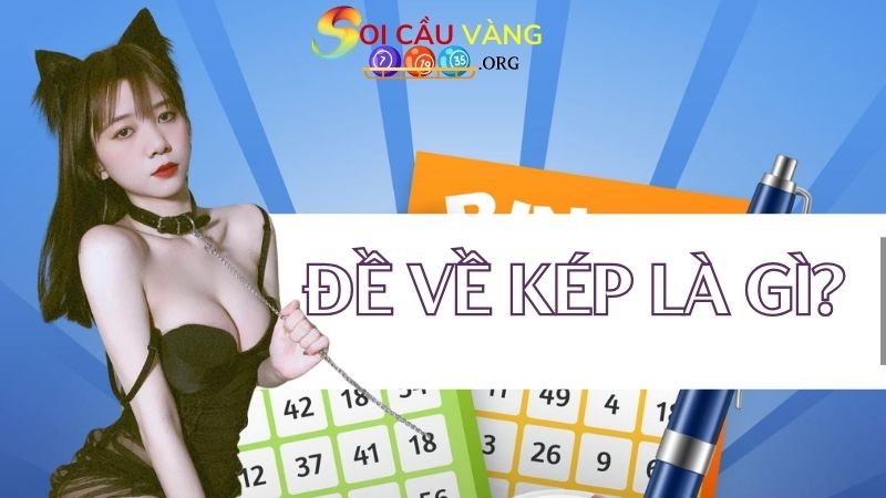 Đề về kép là gì?