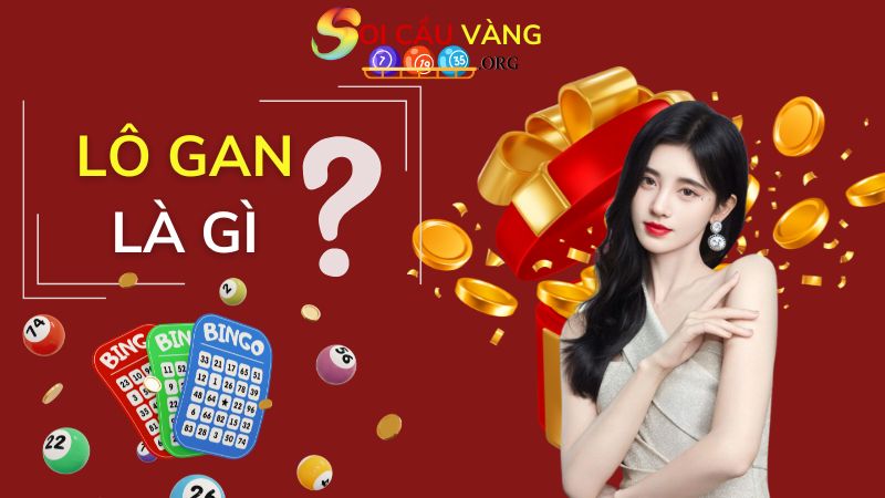 Khái niệm lô gan được hiểu như thế nào?