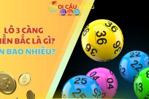 Lô 3 càng ăn bao nhiêu? Soi Cầu lô 3 càng Miền Bắc hôm nay