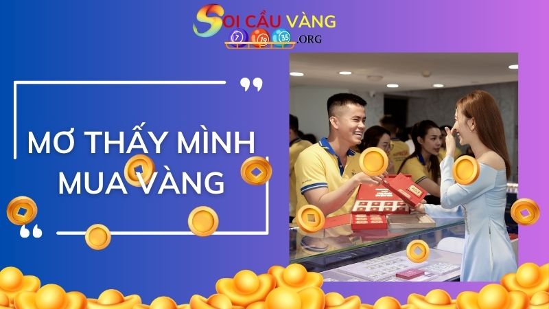 Mơ thấy mình mua vàng