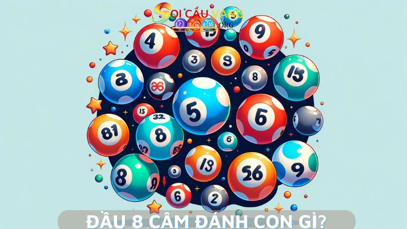 đầu 8 câm đánh con gì chuẩn xác?