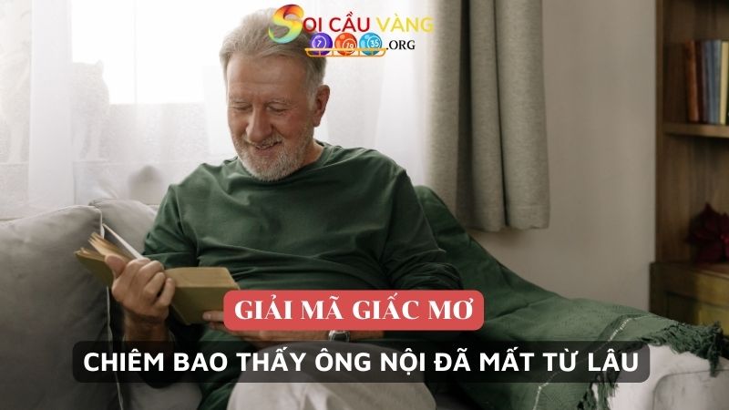 Chiêm bao thấy ông nội đã mất từ lâu