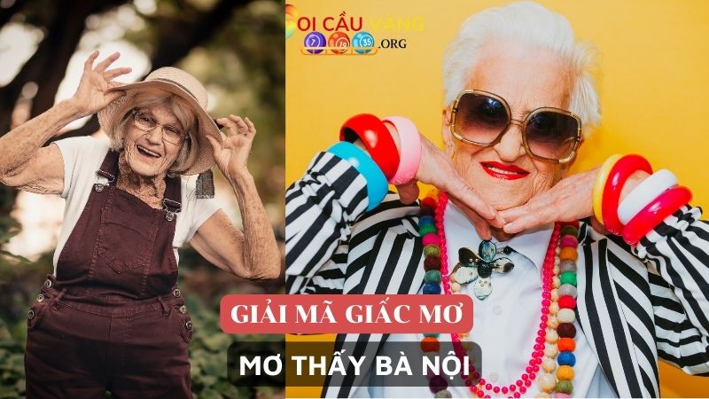 Giải mã các giấc mơ thấy bà nội