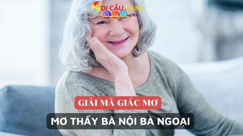 Mơ thấy bà nội bà ngoại