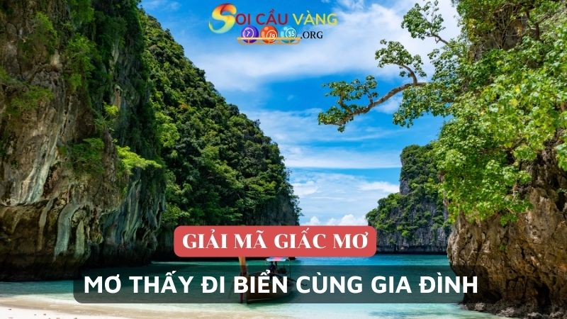 Mơ thấy đi biển cùng gia đình