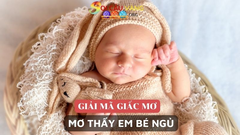 Mơ thấy em bé ngủ