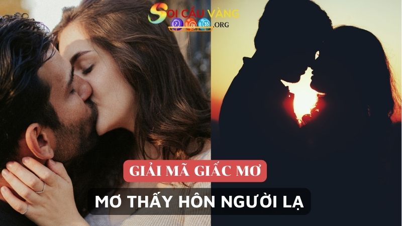 Mơ thấy hôn người lạ