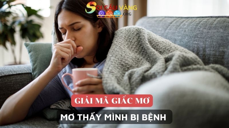 Mơ thấy mình bị bệnh 