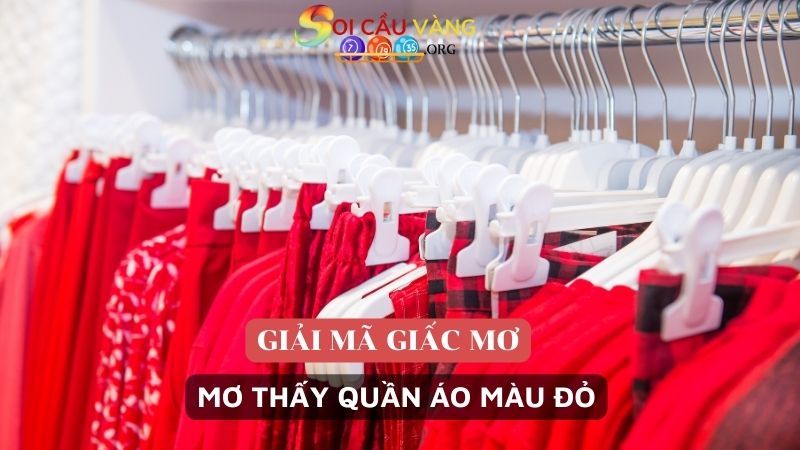 Mơ thấy quần áo màu đỏ