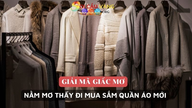 Nằm mơ thấy đi mua sắm quần áo mới