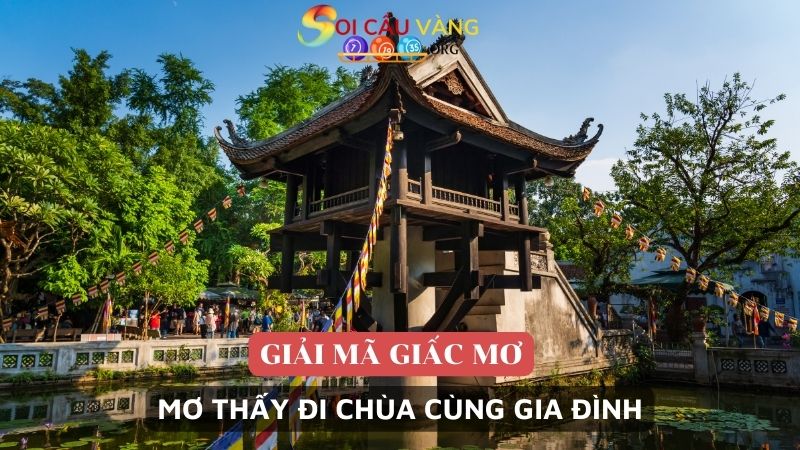 Mơ thấy đi chùa cùng gia đình