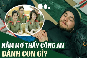 Giải mã nằm mơ thấy công an và các con số cần đánh