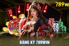 Đăng ký 789Win – Tham gia trải nghiệm nền tảng giải trí ngay hôm nay 