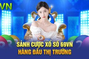 69vn – Sân Chơi Xổ Số Kinh Điển Bet Thủ Không Nên Bỏ Lỡ