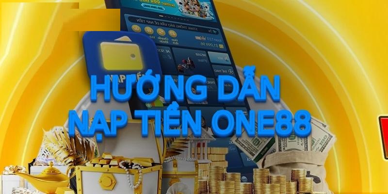 Quy trình nạp tiền nhanh gọn, dễ dàng thực hiện