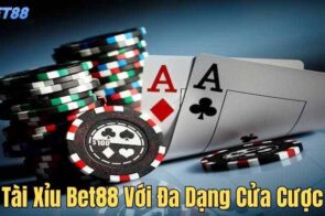 Tài xỉu BET88 – Trải nghiệm cược trực tuyến hấp dẫn nhất