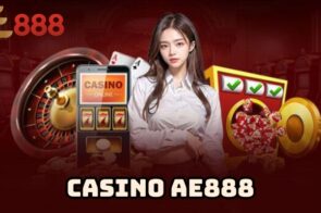 Casino AE888 – Nền tảng uy tín với kho game hấp dẫn nhất